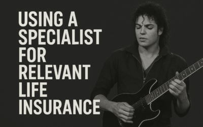 Using a specialist for relevant life insurance